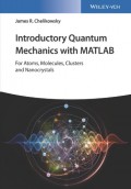 Introductory Quantum Mechanics with MATLAB: For Atoms, Molecules, Clusters, and Nanocrystals