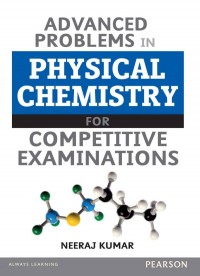 Advanced Problems In Physical Chemistry For Competitive Examinations