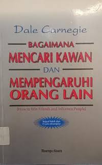 Bagaimana mencari kawan dan mempengaruhi orang lain