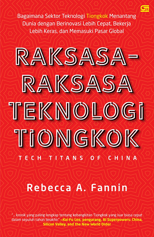 Raksasa - raksasa teknologi Tiongkok = Teach titans of China
